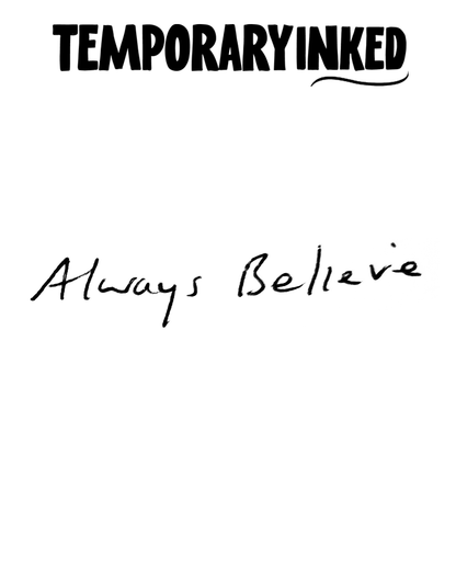 Always Believe Text Tattoo