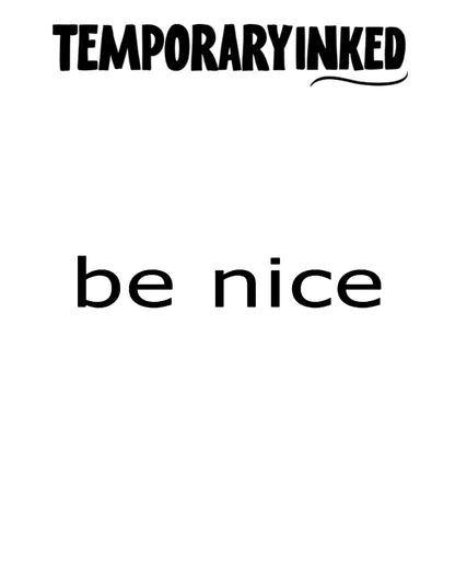 Be Nice Text Tattoo