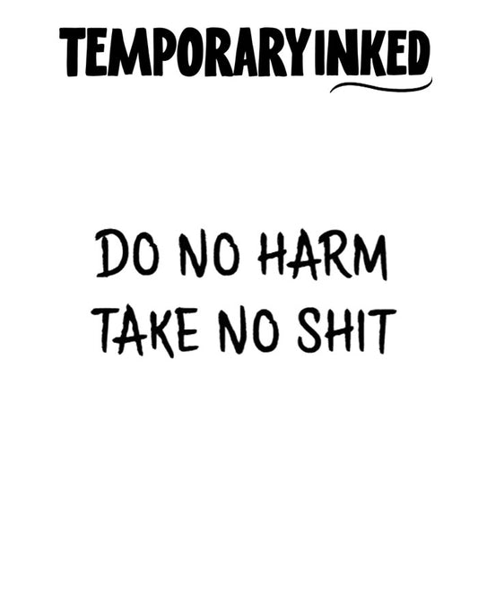 Do No Harm Take No Shit Tattoo