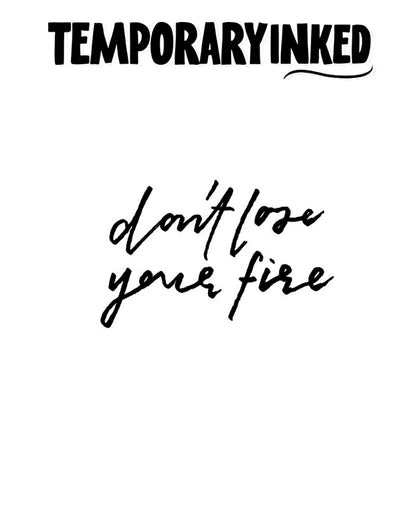 Don't Lose Your Fire