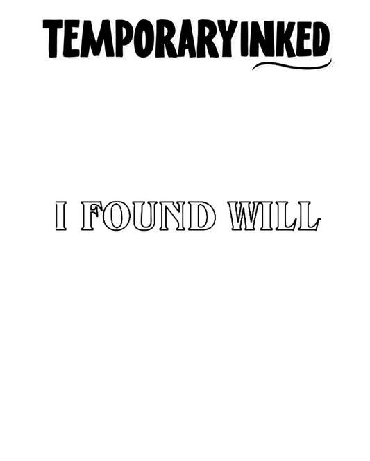 I Found Will Tattoo
