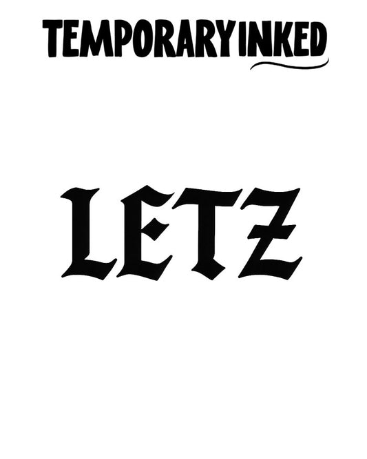 Letz Text Tattoo