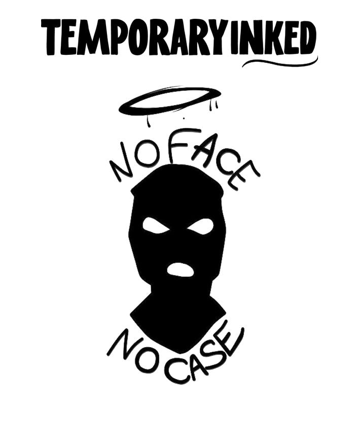 No Face No Case Tattoo