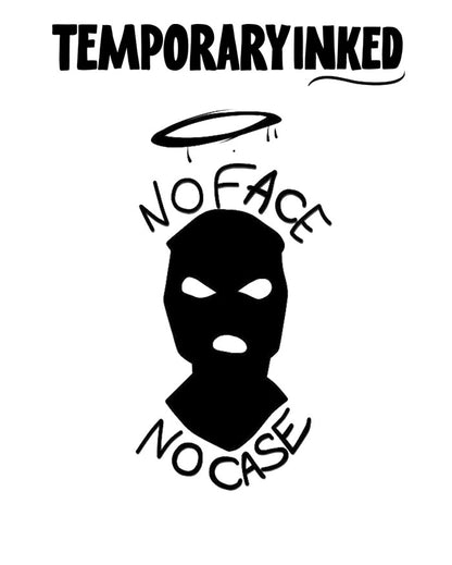 No Face No Case Tattoo