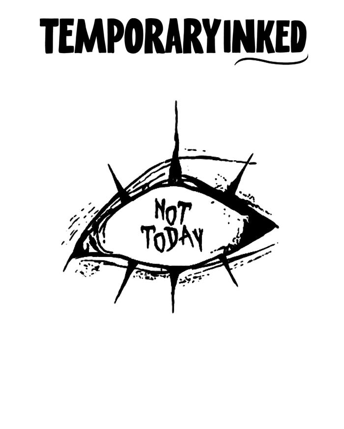 Not Today Tattoo