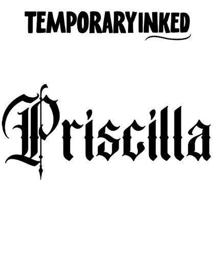 Priscilla XL Name Tattoo