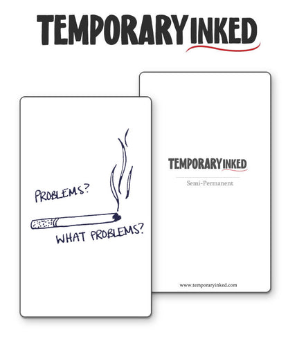 Problems? What Problems Tattoo