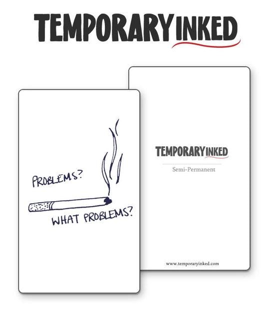 Problems? What Problems Tattoo