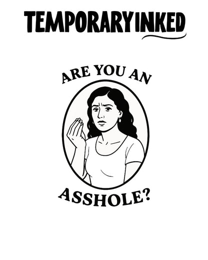 R U AN A-HOLE Tattoo