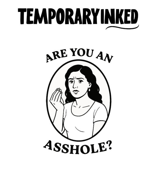 R U AN A-HOLE Tattoo