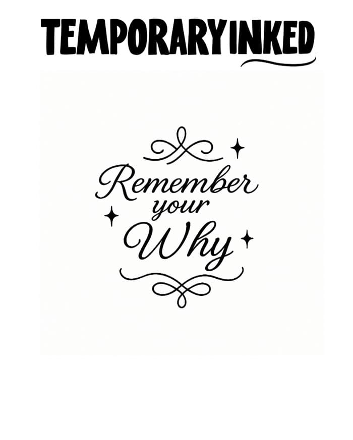 Remember Your Why Small Tattoo