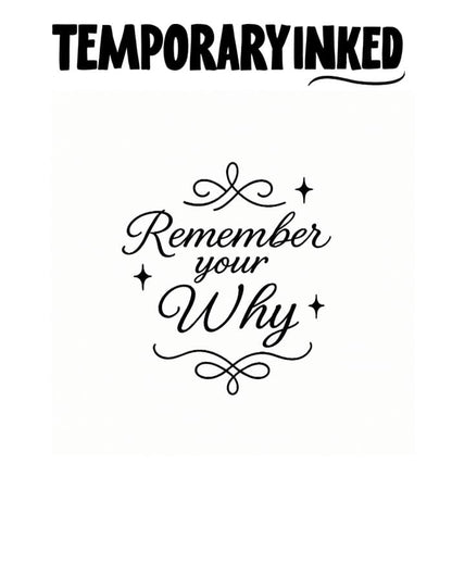 Remember Your Why Small Tattoo