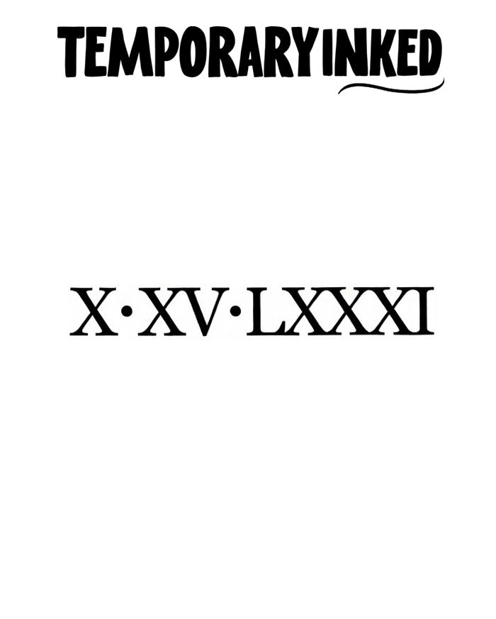 Roman Date Medium Tattoo