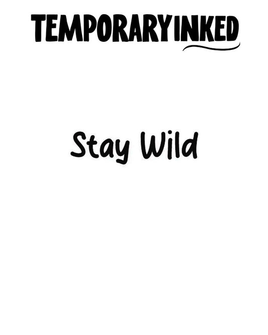 Stay Wild Tattoo
