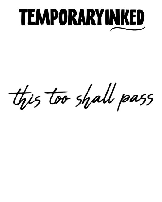 This Too Shall Pass Tattoo