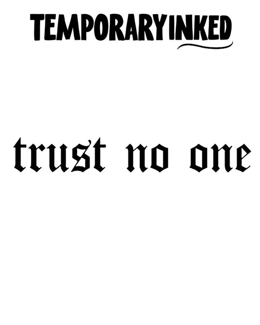 Trust No One Medium Tattoo