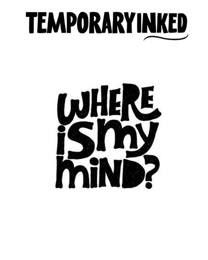 Where Is My Mind Tattoo